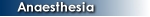 Anaesthesia